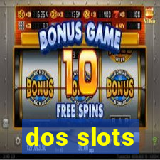 dos slots